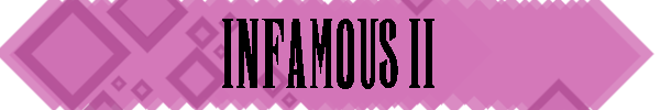 HeaderINfamous2.png
