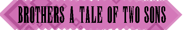 HeaderBrothersTaleTwoSons.png
