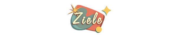 projekt-1-2_zwischen%C3%BCberschriften_ziele.png